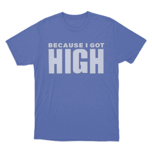 Afroman Because I Got High T Shirt Blue